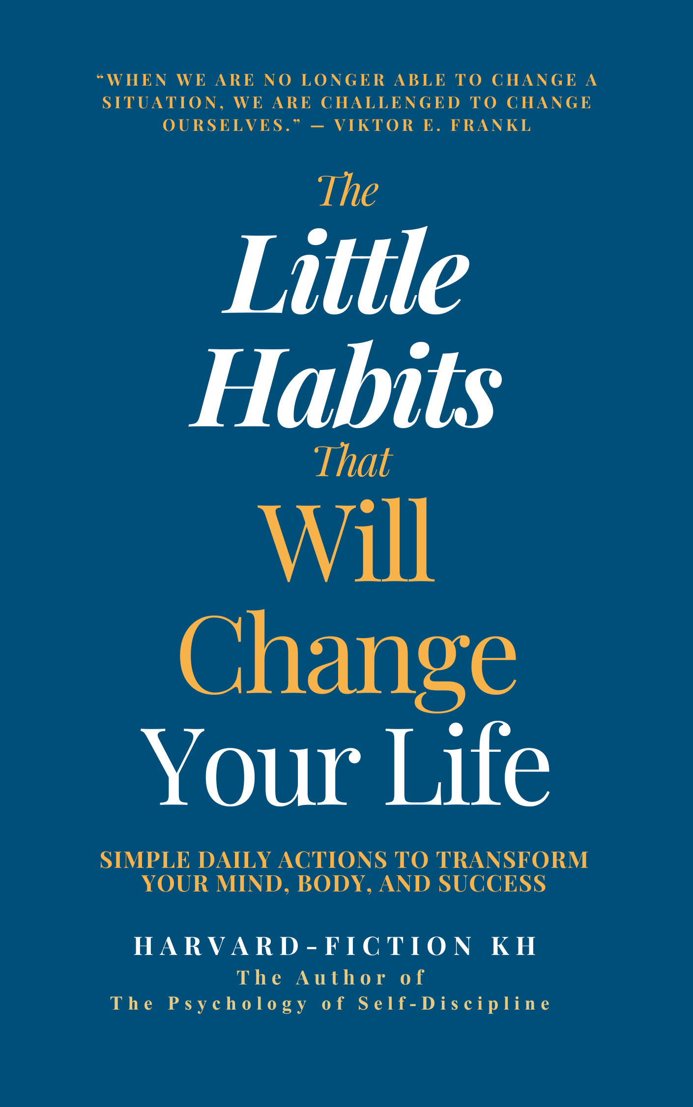 The Little Habits That Will Change Your Life – Harvard-Fiction KH