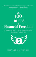 The 100 Rules of Financial Freedom