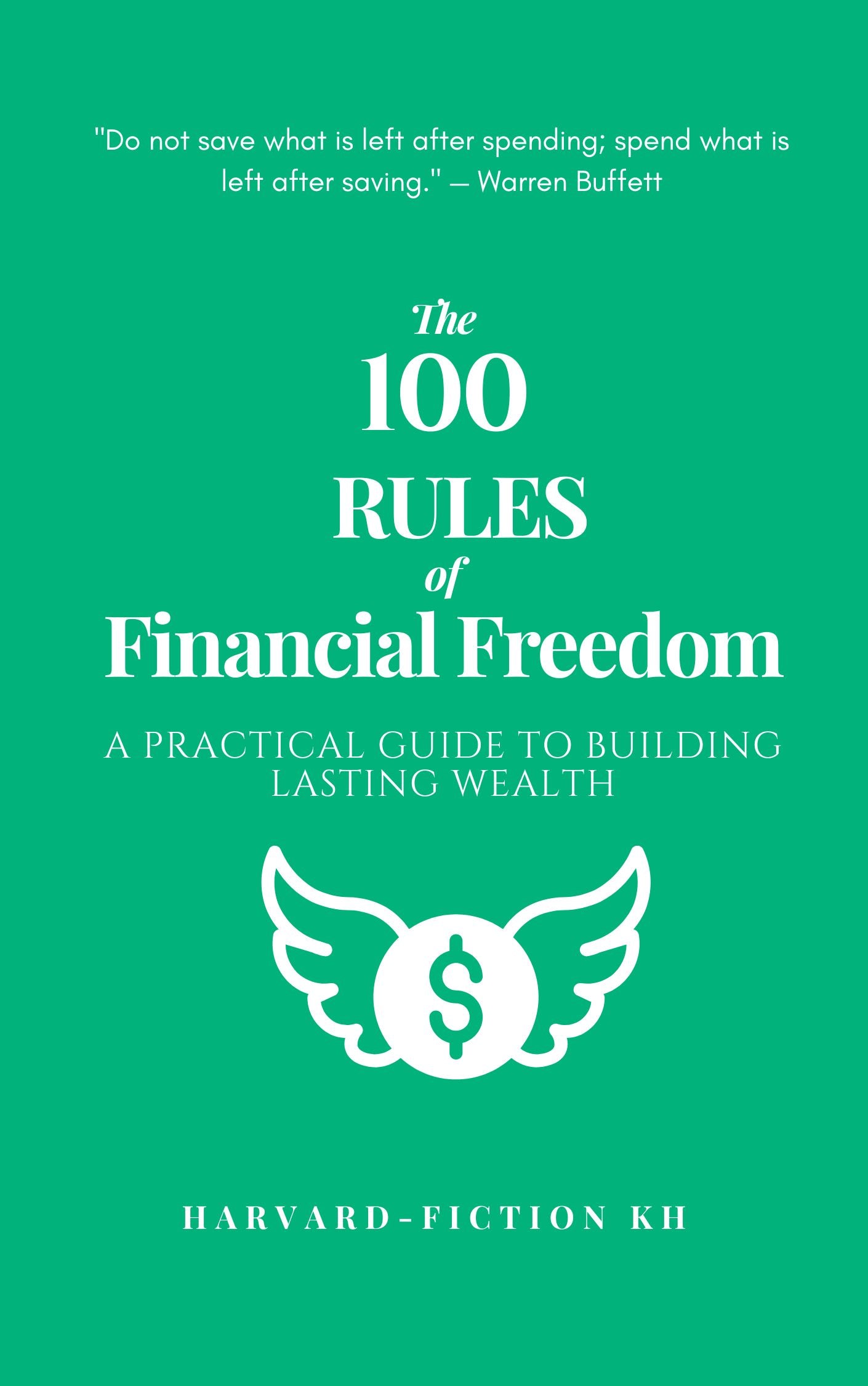 The 100 Rules of Financial Freedom
