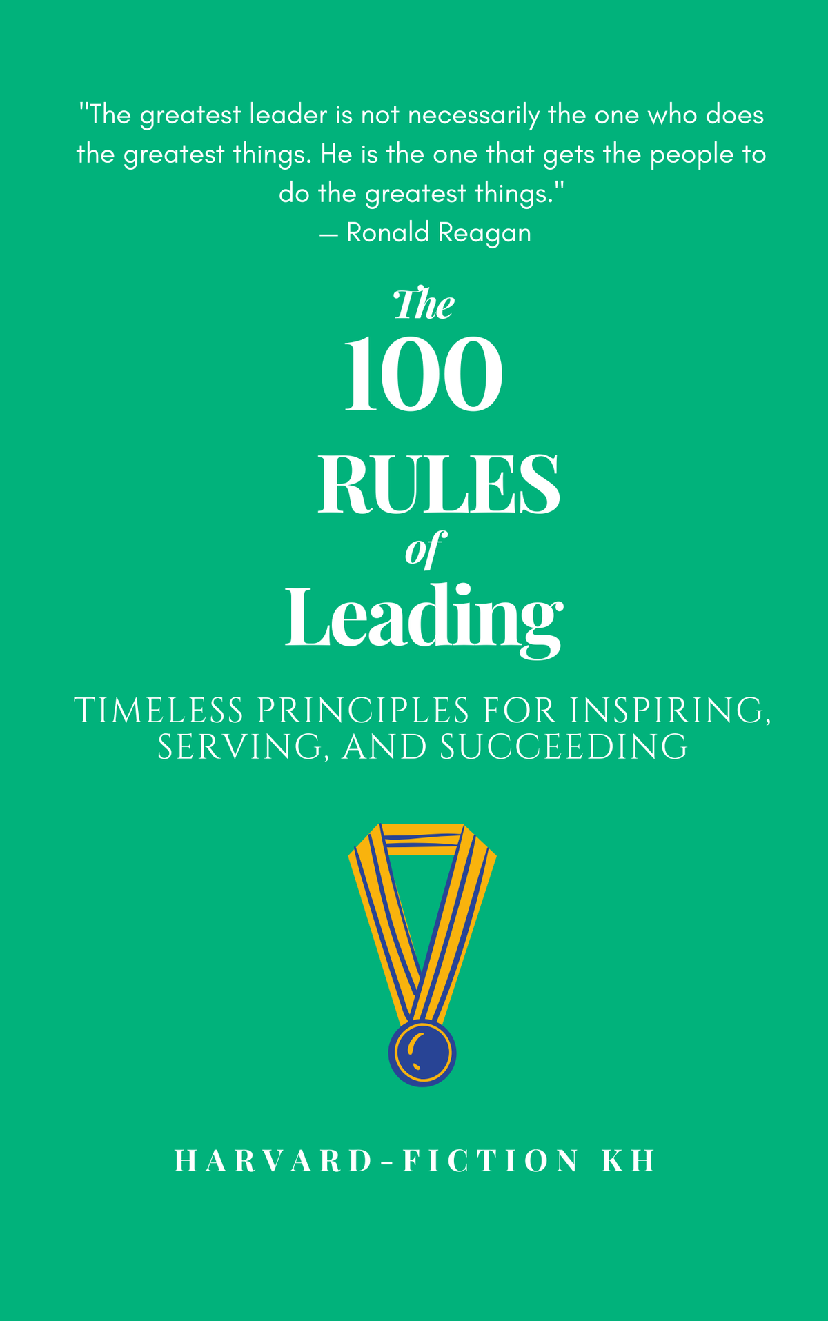 The 100 Rules of Leading